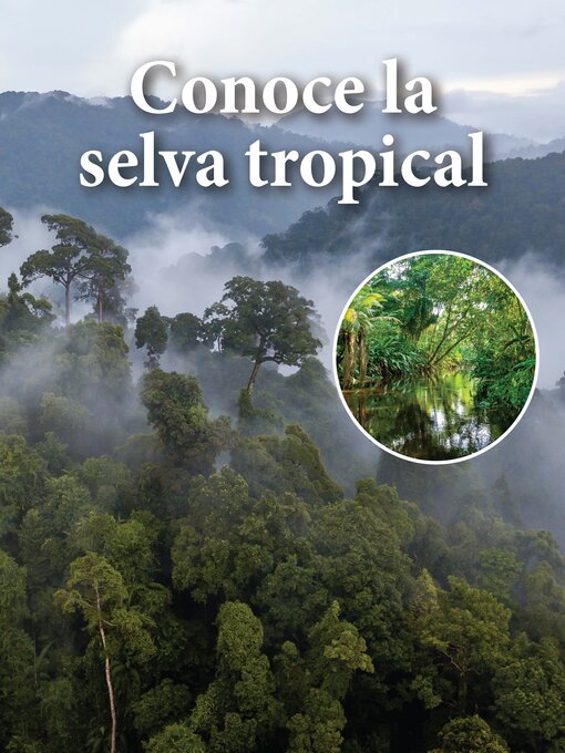 Title details for Conoce la selva tropical (Life in a Rainforest) by VHL Staff - Available